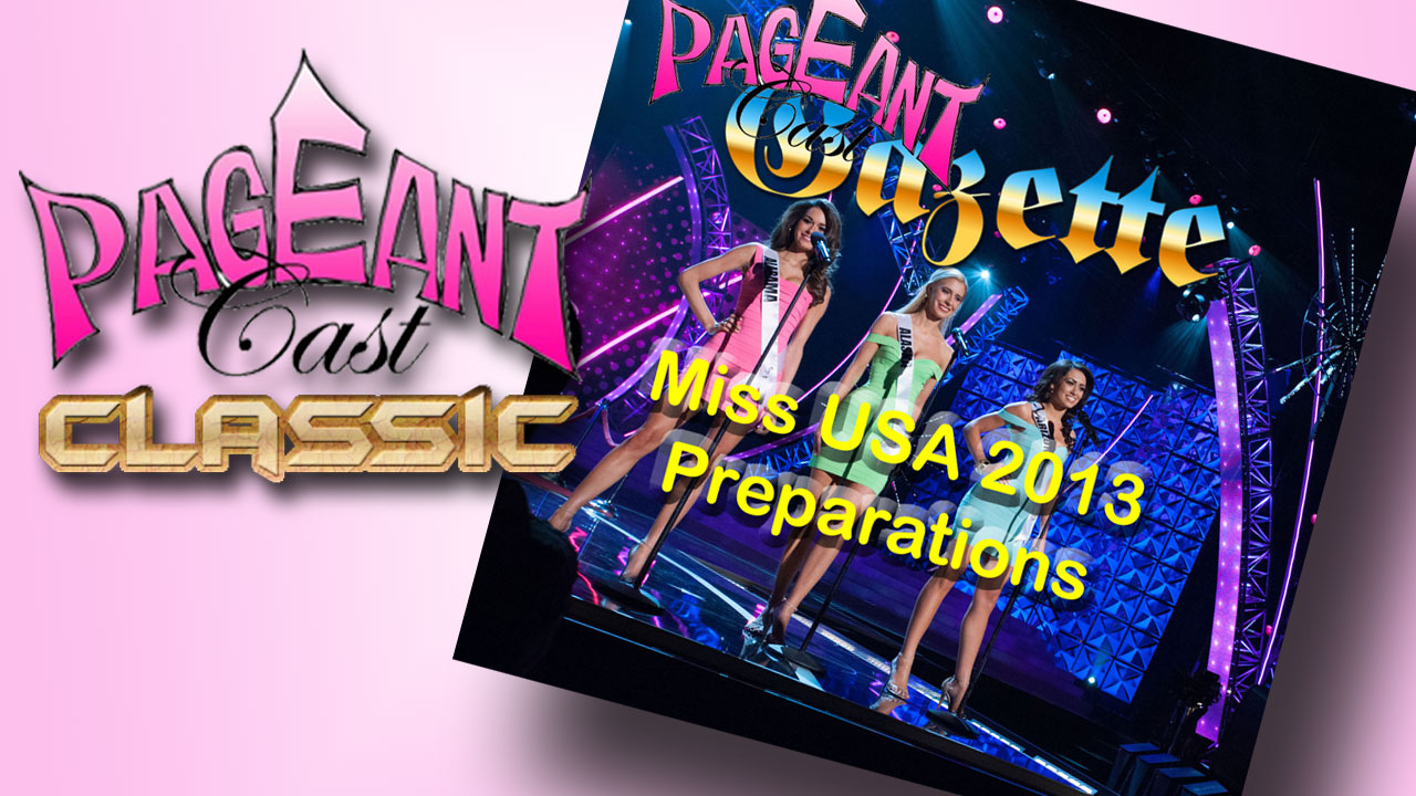 PageantCast Gazette: Miss USA 2013 Preparations