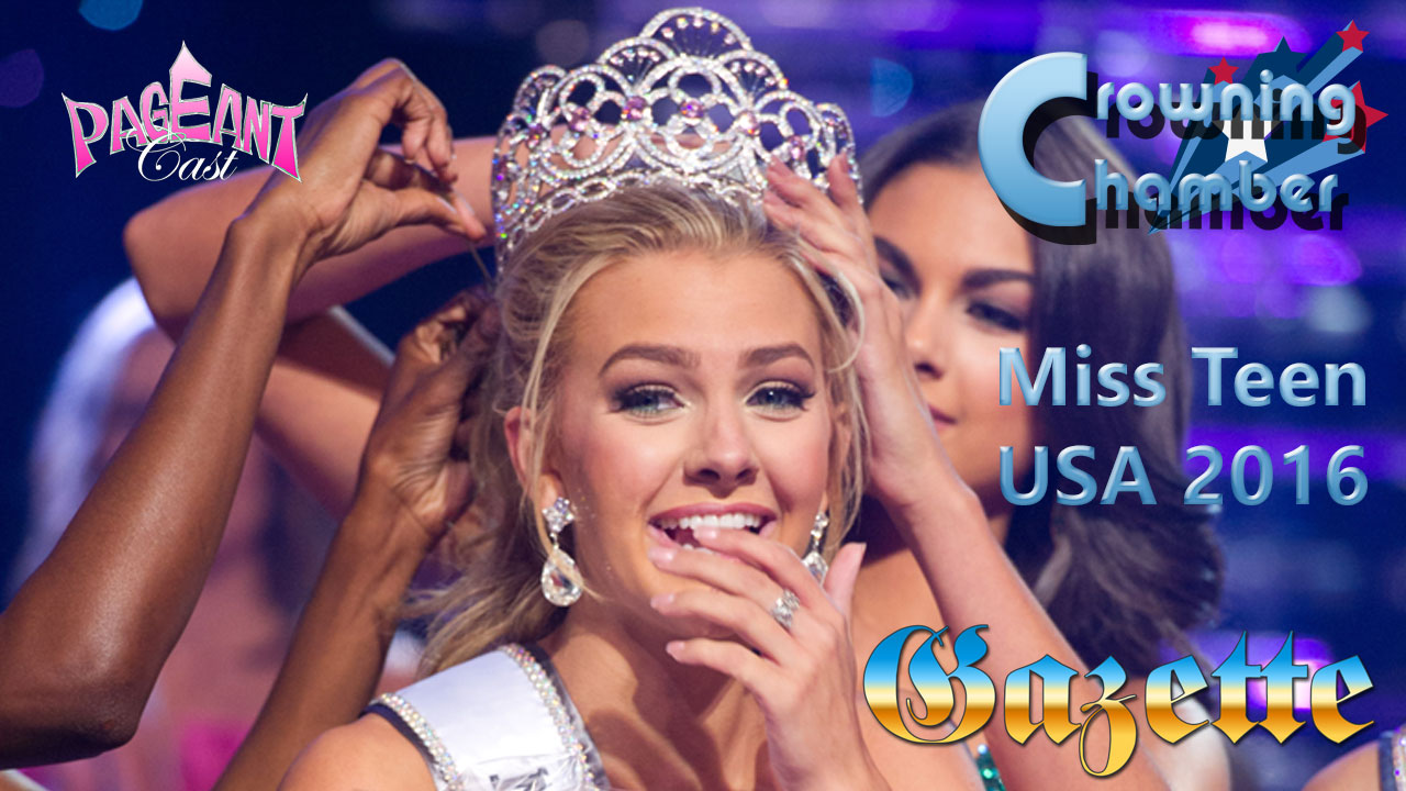 Crowning Chamber: Miss Teen USA 2016