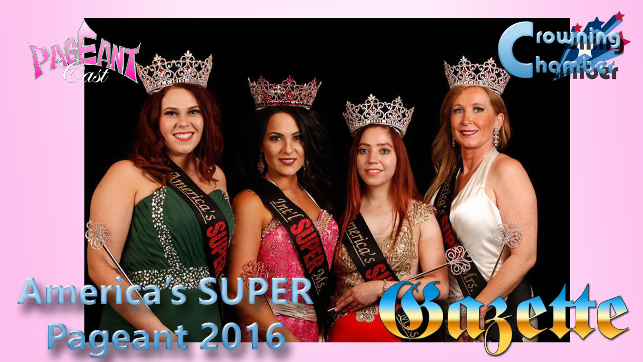 Crowning Chamber: America's SUPER Pageants 2016