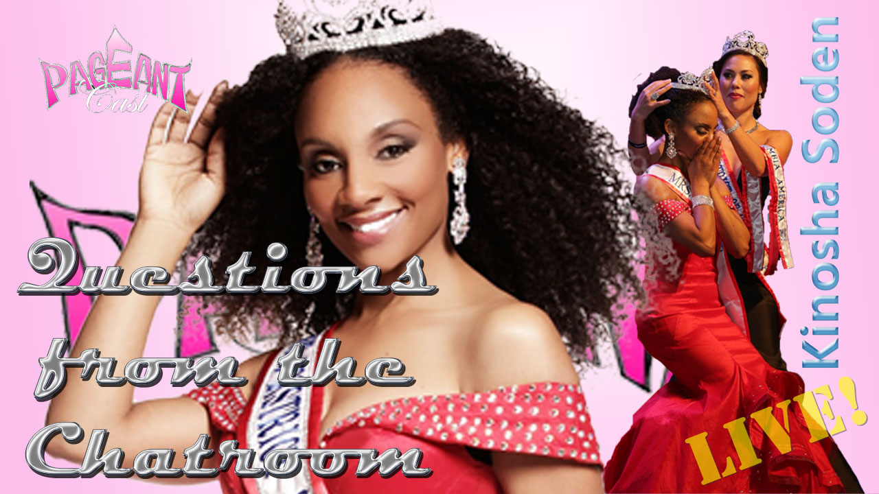 Kinosha Soden, Mrs. District of Columbia America 2016: Questions from the Chatroom