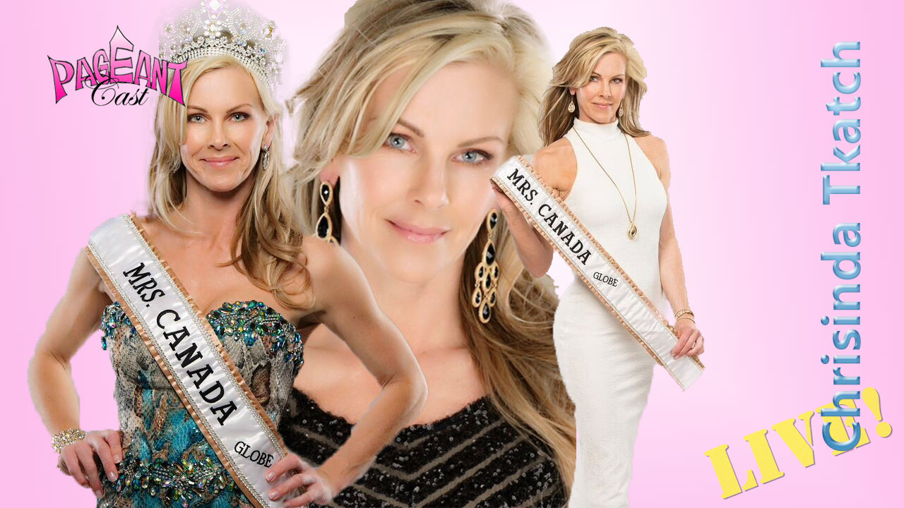 Chrisinda Tkatch, Ms. Canada Globe 2016: Adventures in Pageantry