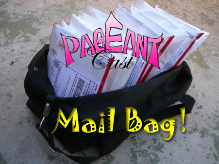 PageantCast Mail Bag