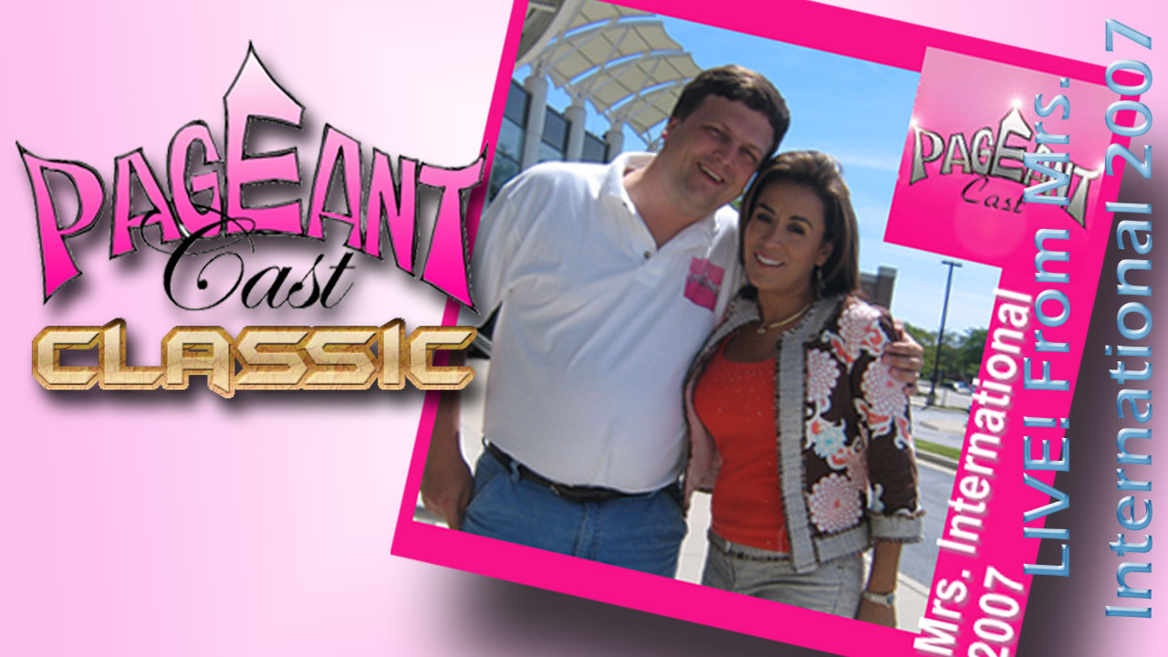 LIVE! From Mrs. International 2007 – Part 2