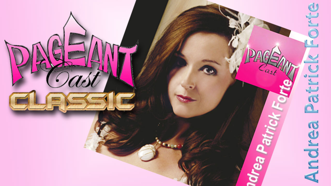 Andrea Patrick Forte, Pageant Superstar, Columnist for Supermodels Unlimited and Talent Agent